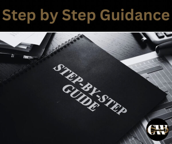 Step by Step Guidance